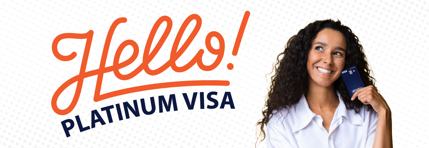 woman holding sce credit union visa card next to Hello Platinum Visa graphic